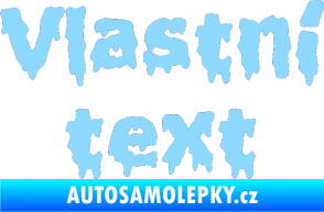 Samolepka Vlastní text - Liquidism světle modrá