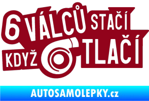 Samolepka 6 válců stačí když turbo tlačí bordó vínová