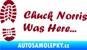 Samolepka Chuck Norris was here nápis s otiskem boty bordó vínová