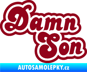 Samolepka Damn Son bordó vínová