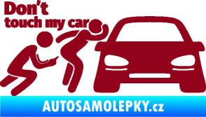 Samolepka Don´t touch my car 009 levá bordó vínová