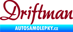 Samolepka Driftman nápis bordó vínová