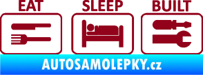 Samolepka Eat sleep built not bought bordó vínová