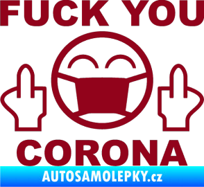 Samolepka Fuck you corona bordó vínová