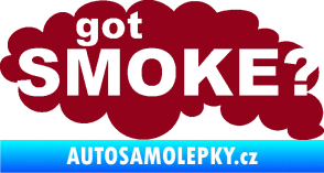 Samolepka Got smoke? nápis diesel dým bordó vínová