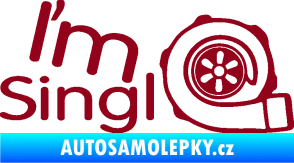 Samolepka I´m single 003 nápis turbo bordó vínová