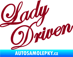Samolepka Lady driven 001 nápis bordó vínová