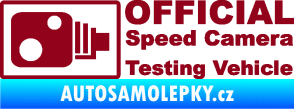 Samolepka Official Speed Camera Testing Vehicle bordó vínová