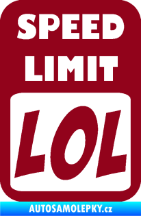 Samolepka Speed Limit LOL nápis bordó vínová
