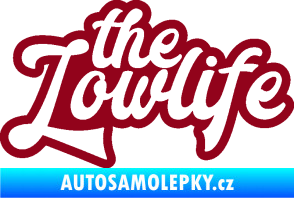 Samolepka The lowlife nápis bordó vínová
