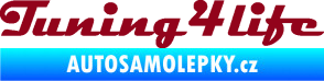 Samolepka Tuning for life nápis bordó vínová