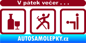 Samolepka V pátek večer  bordó vínová