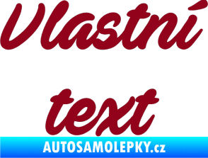 Samolepka Vlastní text - Ave Fedan bordó vínová
