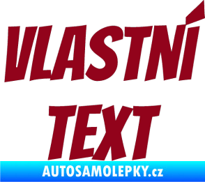 Samolepka Vlastní text - Bangers bordó vínová