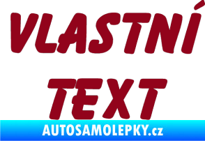 Samolepka Vlastní text - Bassoon bordó vínová