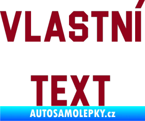 Samolepka Vlastní text - Blockletter bordó vínová