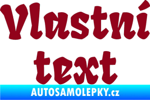 Samolepka Vlastní text - Fruktur bordó vínová