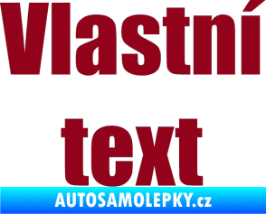 Samolepka Vlastní text - Impact bordó vínová