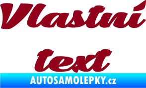 Samolepka Vlastní text - Low Casat bordó vínová
