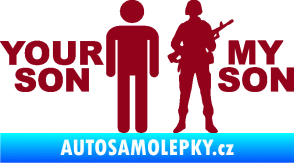 Samolepka Your son my son bordó vínová