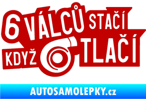 Samolepka 6 válců stačí když turbo tlačí tmavě červená