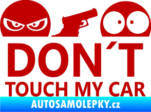 Samolepka Dont touch my car 006 tmavě červená