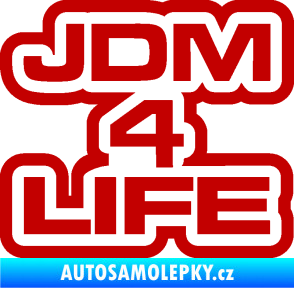 Samolepka JDM 4 life nápis tmavě červená