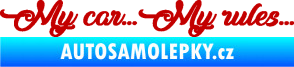 Samolepka My car my rules tmavě červená