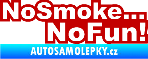Samolepka No smoke no fun 001 nápis tmavě červená