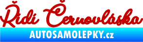 Samolepka Řídí černovláska nápis tmavě červená