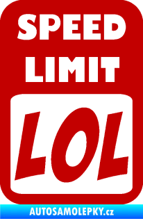 Samolepka Speed Limit LOL nápis tmavě červená