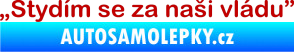 Samolepka Stydím se za naši vládu 001 tmavě červená