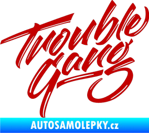 Samolepka Trouble Gang - Marpo tmavě červená