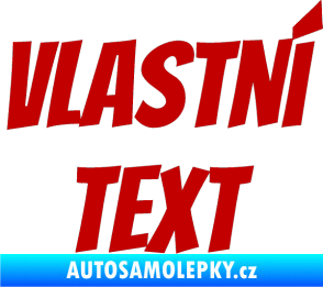 Samolepka Vlastní text - Bangers tmavě červená