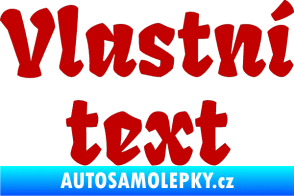 Samolepka Vlastní text - Fruktur tmavě červená
