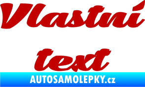 Samolepka Vlastní text - Low Casat tmavě červená