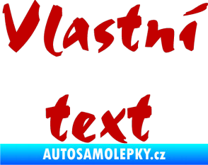 Samolepka Vlastní text - Staccato tmavě červená