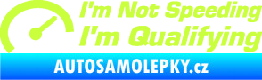 Samolepka I´m not speeding, i´m qualifying  001 nápis limetová