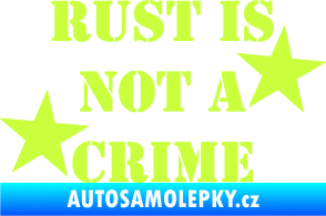 Samolepka Rust is not crime nápis limetová