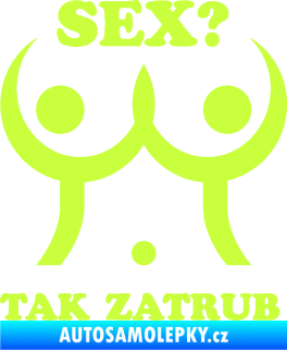Samolepka Sex? Tak zatrub limetová