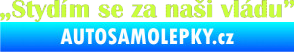 Samolepka Stydím se za naši vládu 004 limetová