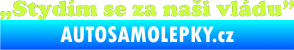 Samolepka Stydím se za naši vládu 005 limetová