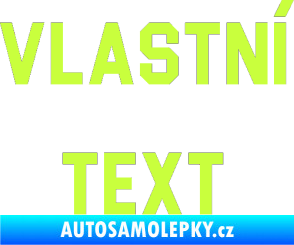 Samolepka Vlastní text - Blockletter limetová