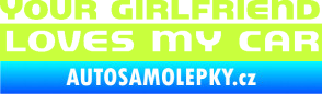 Samolepka Your girlfriend loves my car limetová