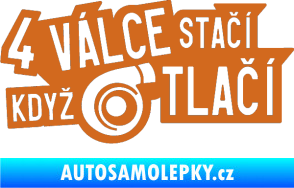 Samolepka 4 válce stačí když turbo tlačí oříšková