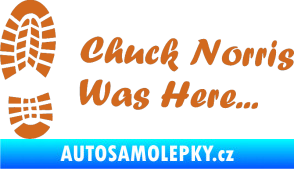 Samolepka Chuck Norris was here nápis s otiskem boty oříšková