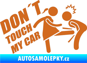 Samolepka Dont touch my car 002 oříšková