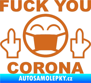 Samolepka Fuck you corona oříšková