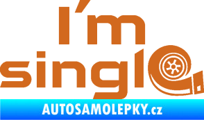 Samolepka I´m single nápis turbo oříšková