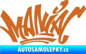 Samolepka Maniac - graffiti oříšková